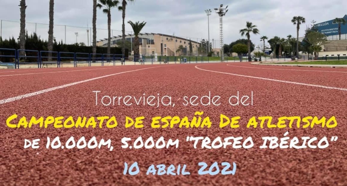 (Español) 🏃‍♂️Torrevieja, sede del Campeonato de España de 10.000m, 5.000m y TROFEO IBÉRICO España-Portugal de atletismo.🏆