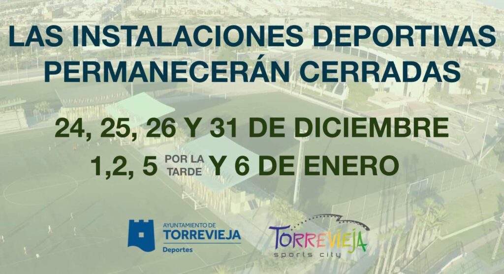 LAS INSTALACIONES DEPORTIVAS PERMANECERÁN CERRADAS EL 1, 2, 5 (POR LA TARDE) y 6 DE ENERO