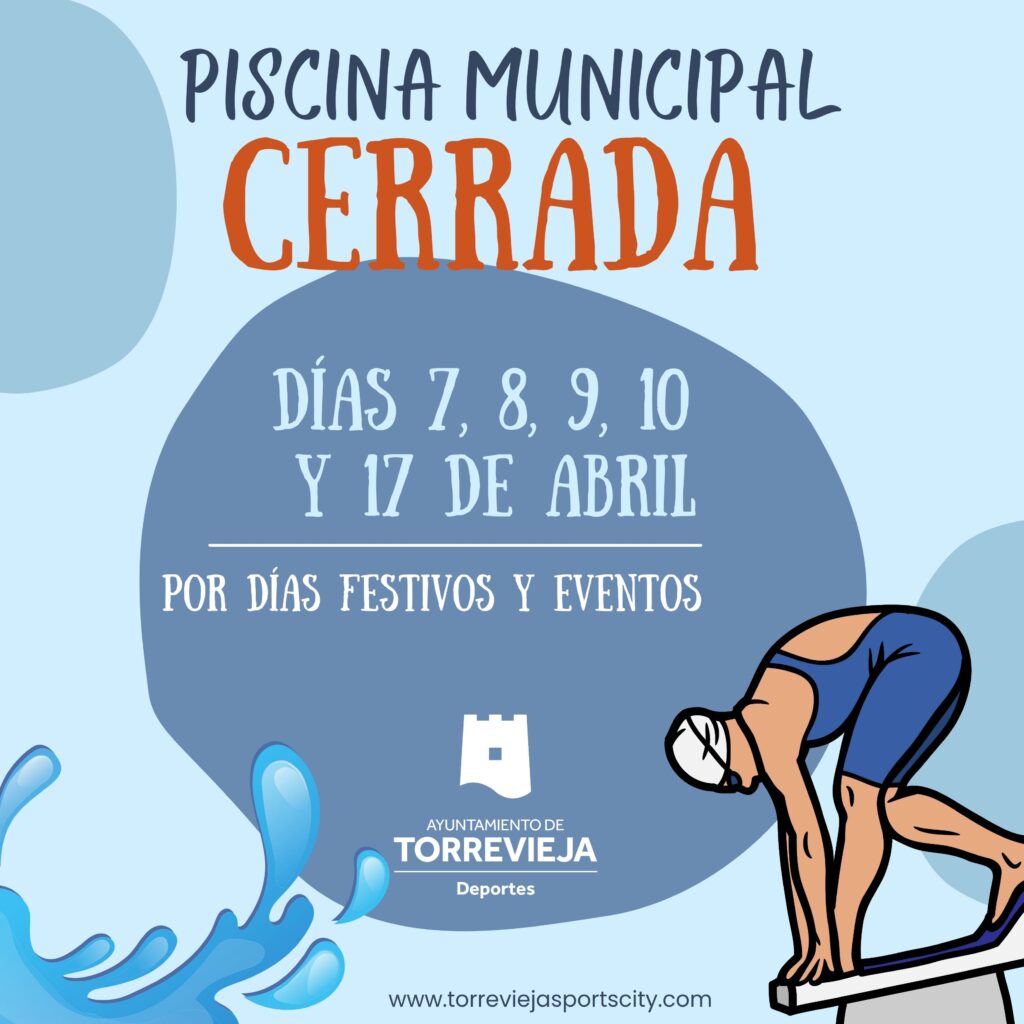 Piscina Cerrada 7,8,9,10 y 17 de abril por festivos y eventos