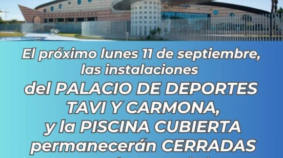 (Español) El próximo lunes 11 de septiembre, las instalaciones del Palacio de Deportes Tavi y Carmona, y la piscina cubierta permanecerán CERRADAS