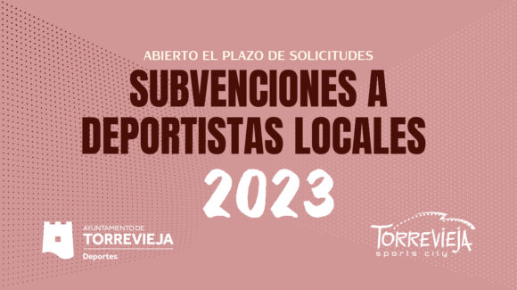Abierto el plazo de presentación de solicitudes para las Subvenciones a deportistas locales para el ejercicio 2023 Abierto el plazo de presentación de solicitudes para las Subvenciones a deportistas locales para el ejercicio 2023