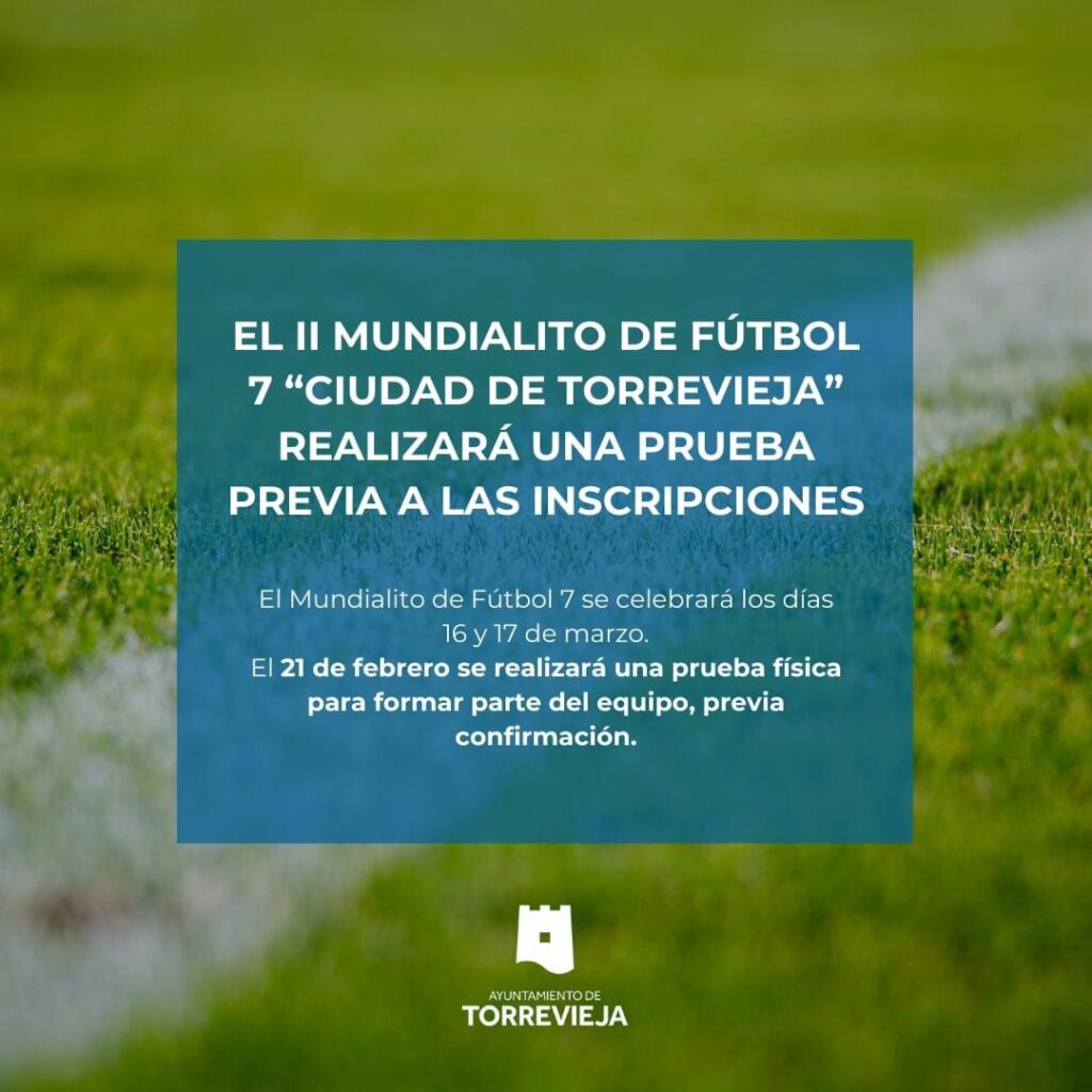 ⚽️ La Concejalía de Residentes Internacionales, en colaboración con la Concejalía de Deportes, anuncian que los días 16 y 17 de marzo se celebrará el II Mundialito Futbol 7 “Ciudad de Torrevieja”.