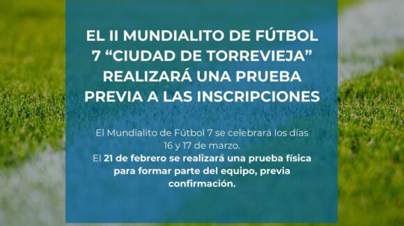 ⚽️ La Concejalía de Residentes Internacionales, en colaboración con la Concejalía de Deportes, anuncian que los días 16 y 17 de marzo se celebrará el II Mundialito Futbol 7 “Ciudad de Torrevieja”.