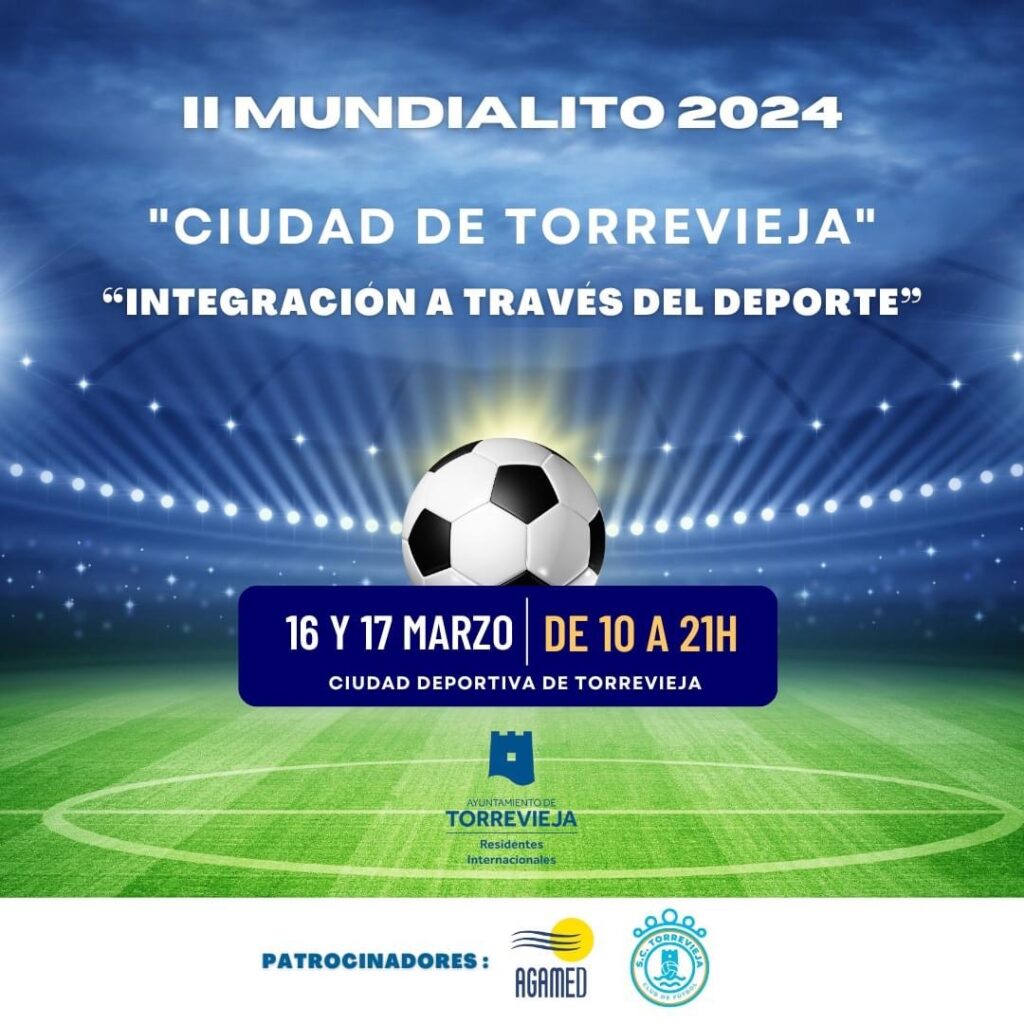 ⚽️ El II Mundialito de Fútbol «Ciudad de Torrevieja», bajo el lema Integración a través del Deporte, se celebrará el 16 y 17 de marzo en la Ciudad Deportiva