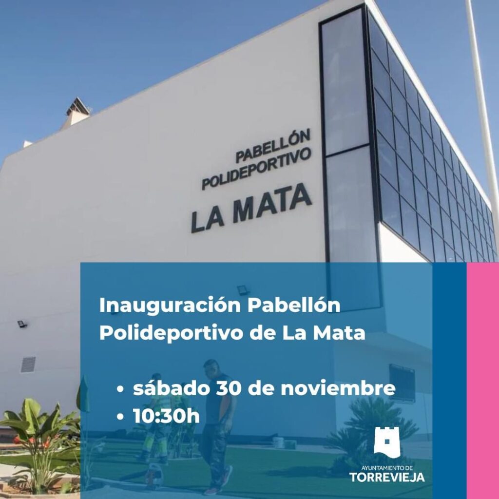 INAUGURACIÓN PABELLÓN POLIDEPORTIVO DE LA MATA