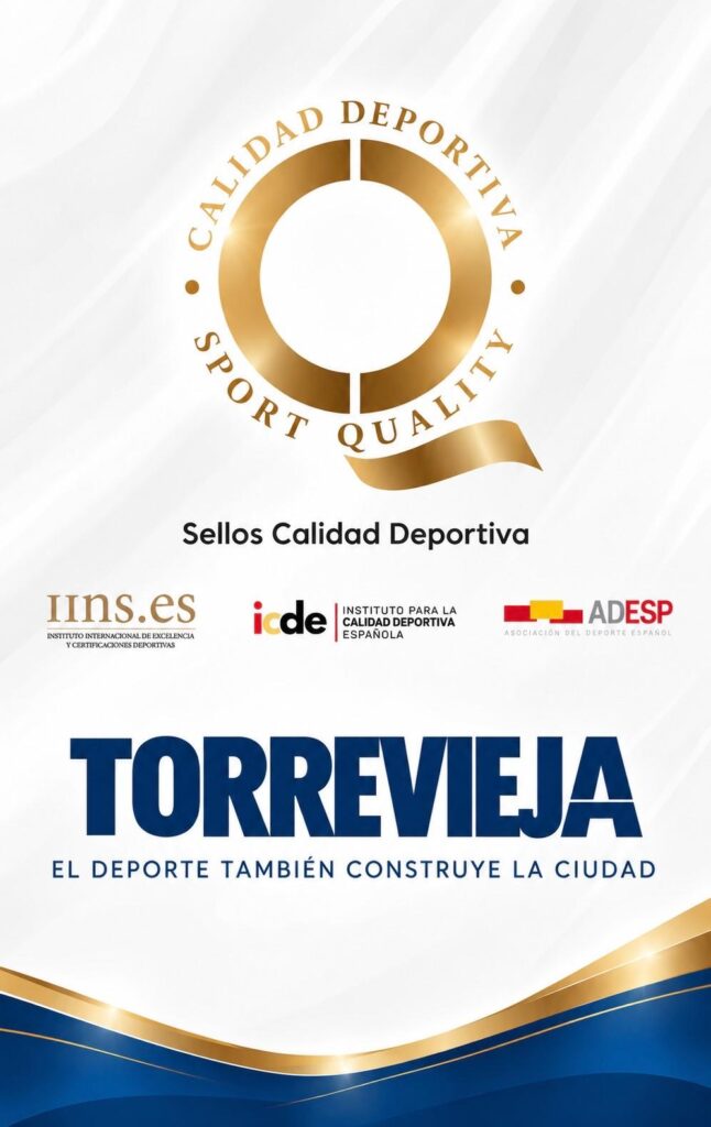 🏆 TORREVIEJA OBTIENE EL SELLO CALIDAD DEPORTIVA COMO RECONOCIMIENTO A LA GESTIÓN MUNICIPAL Y AL TRABAJO DESARROLLADO EN MATERIA DE DEPORTES